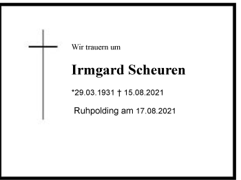 Traueranzeige von Irmgard Scheuern von Chiemgau