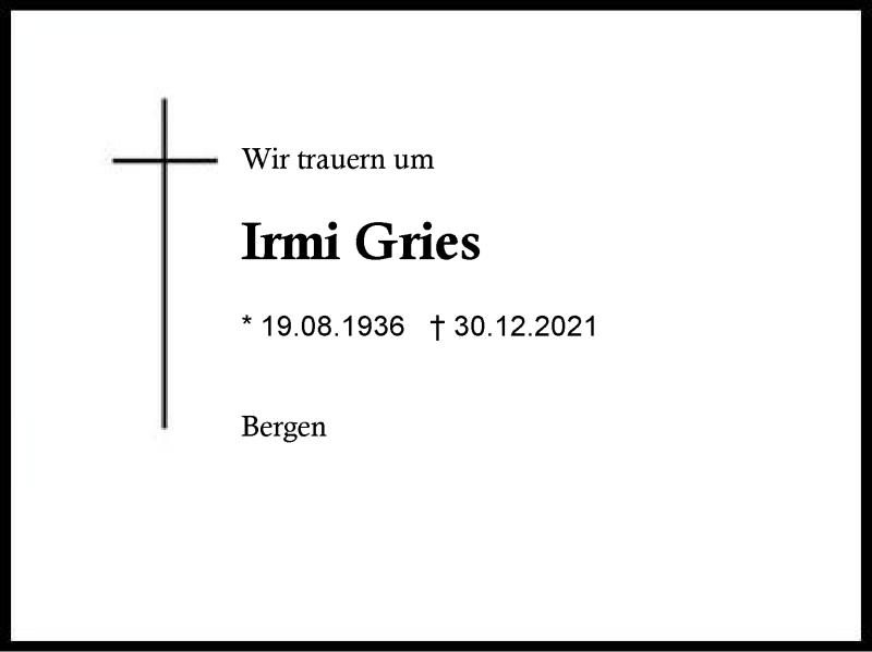  Traueranzeige für Irmi Gries vom 03.01.2022 aus Region Chiemgau