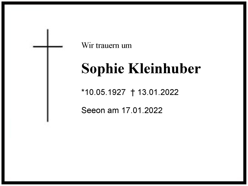  Traueranzeige für Sophie Kleinhuber vom 17.01.2022 aus Region Chiemgau