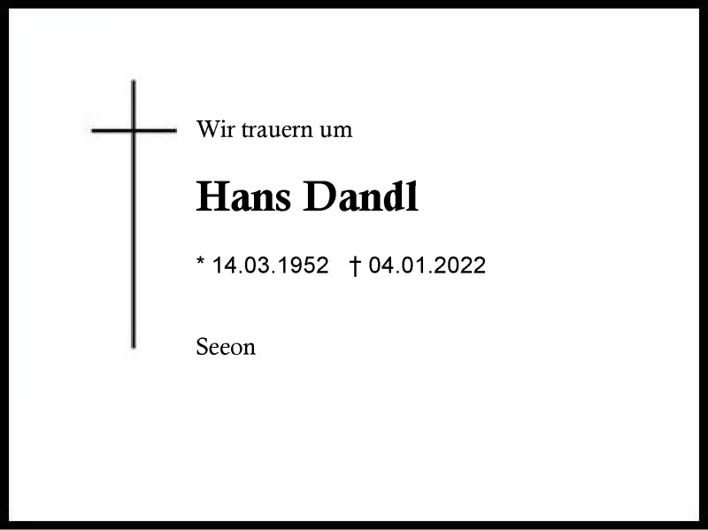  Traueranzeige für Hans Dandl vom 08.01.2022 aus Region Traunstein