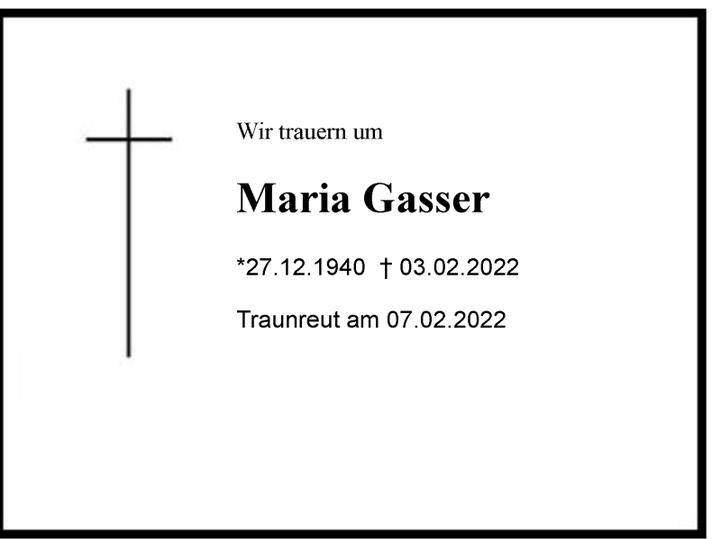  Traueranzeige für Maria Gasser vom 07.02.2022 aus Region Chiemgau