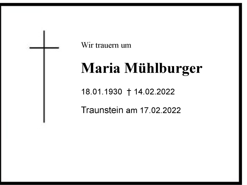  Traueranzeige für Maria Mühlberger vom 16.02.2022 aus Region Chiemgau