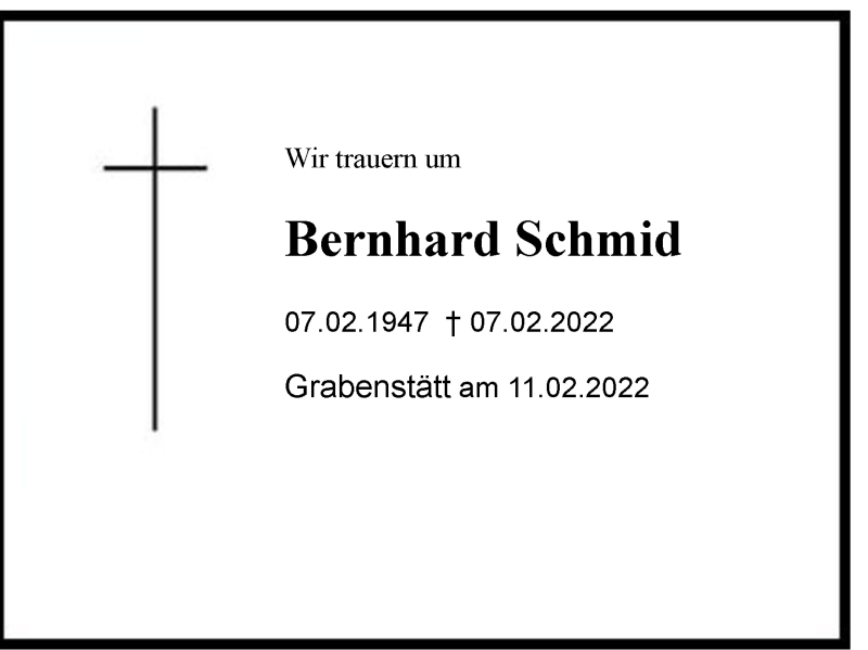  Traueranzeige für Bernhard Schmid vom 10.02.2022 aus Region Chiemgau