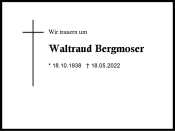 Traueranzeige von Waltraud Bergmoser von Region Berchtesgadener Land