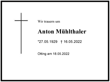Traueranzeige von Anton Mühlthaler von Region Chiemgau