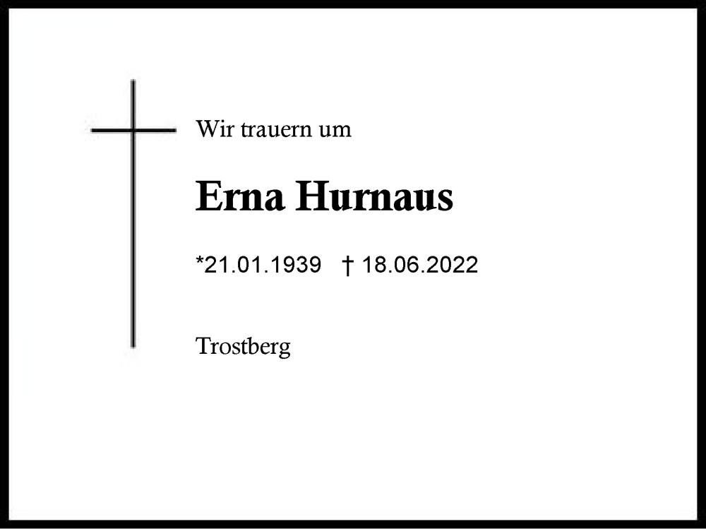  Traueranzeige für Erna Hurnaus vom 21.06.2022 aus Traunstein