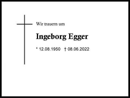 Traueranzeige von Ingeborg Egger von Region Chiemgau