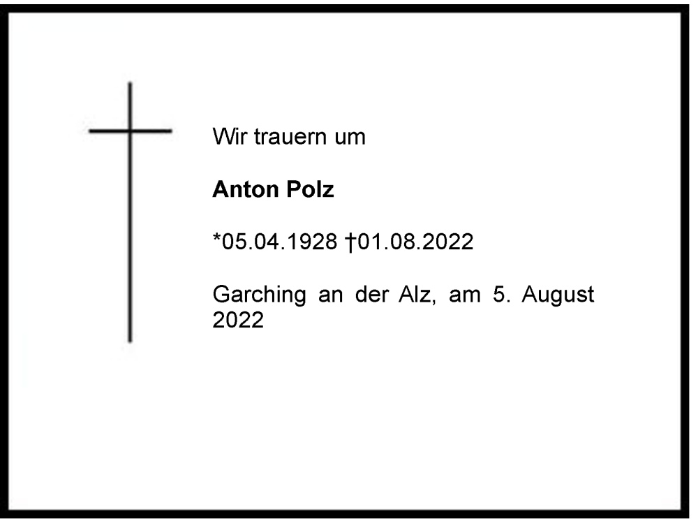  Traueranzeige für Anton Polz vom 04.08.2022 aus Berchtesgadener Land