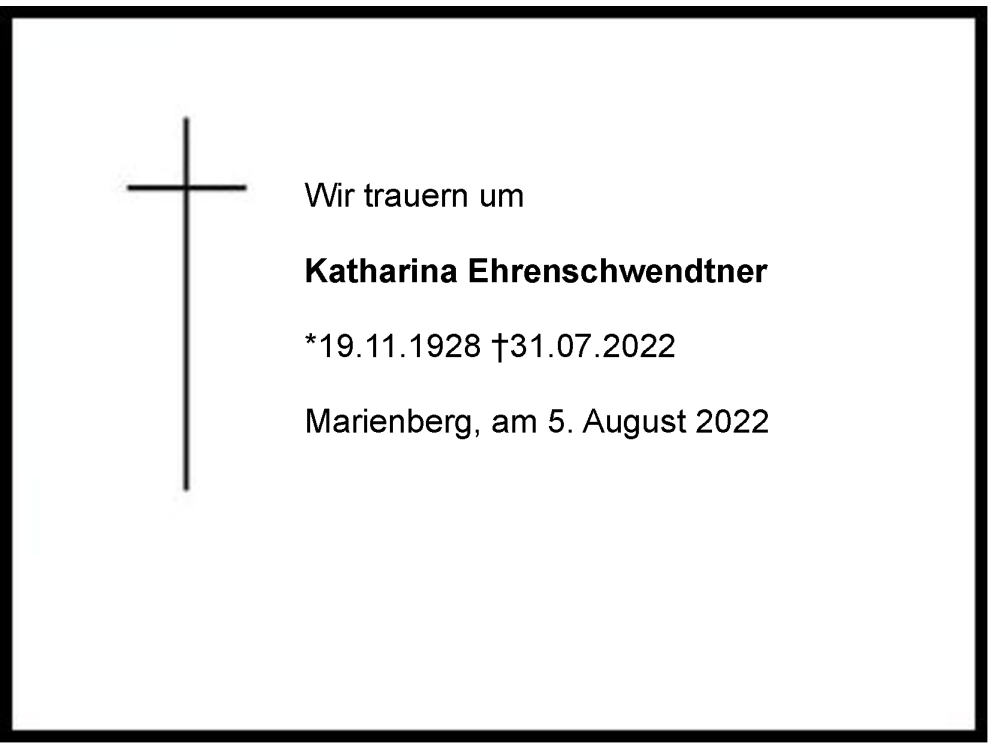  Traueranzeige für Katharina Ehrenschwendtner vom 02.08.2022 aus Berchtesgadener Land