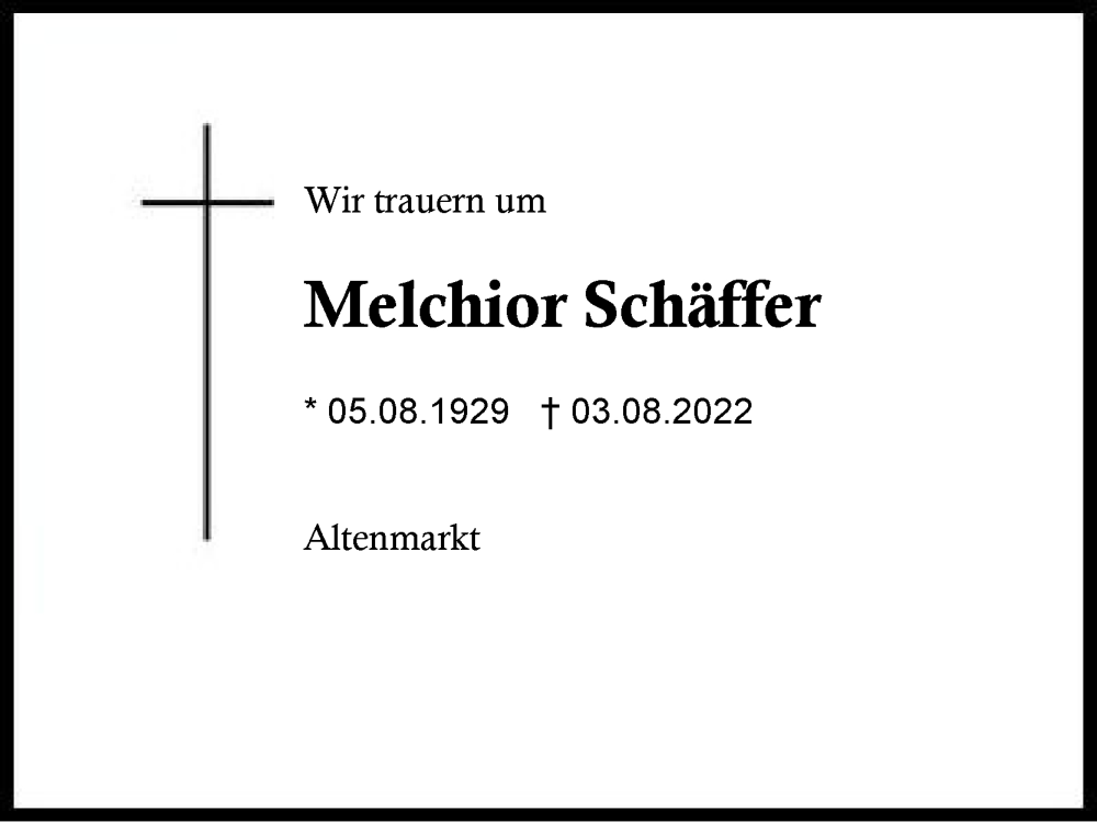  Traueranzeige für Melchior Schäffer vom 06.08.2022 aus Traunstein