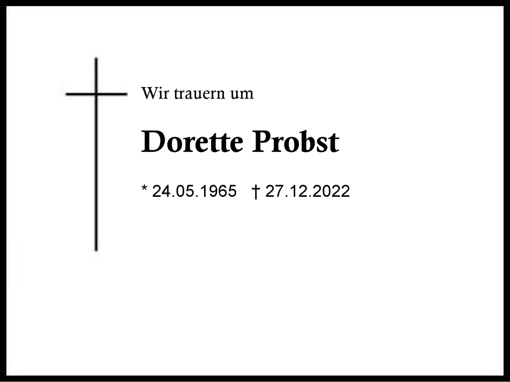  Traueranzeige für Dorette Probst vom 04.01.2023 aus Region Chiemgau