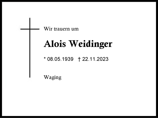 Traueranzeige von Alois Weidinger von Traunstein