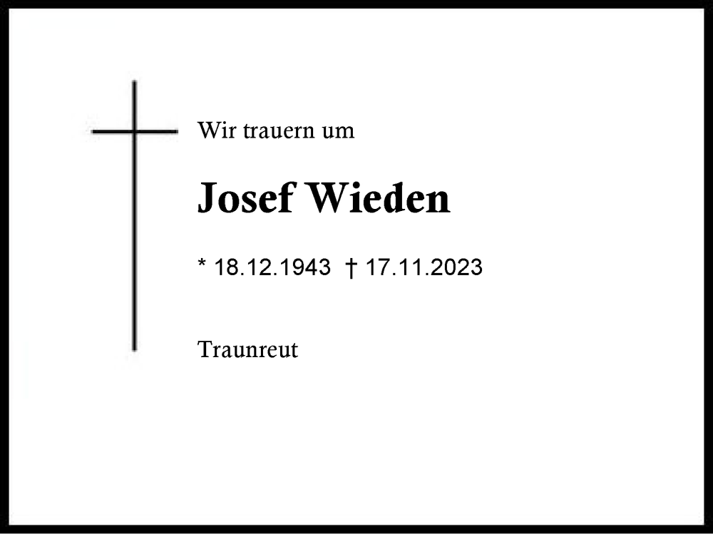  Traueranzeige für Josef Wieden vom 19.11.2023 aus Traunstein
