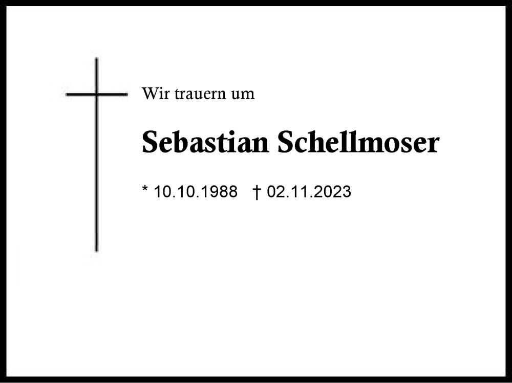  Traueranzeige für Sebastian Schellmoser vom 18.11.2023 aus Region Chiemgau