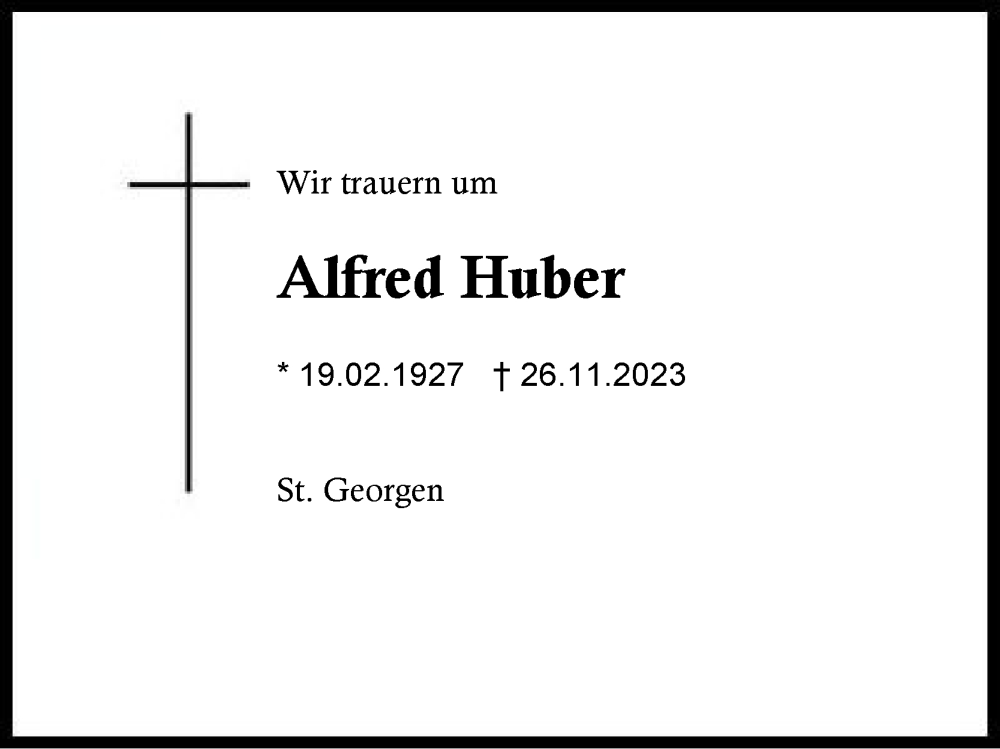  Traueranzeige für Alfred Huber vom 03.12.2023 aus Traunstein