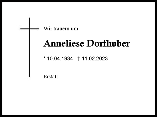 Traueranzeige von Anneliese Dorfhuber von Traunstein