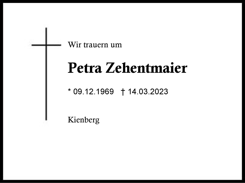  Traueranzeige für Petra Zehentmaier vom 18.03.2023 aus Traunstein