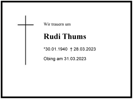 Traueranzeige von Rudi Thums von Region Chiemgau