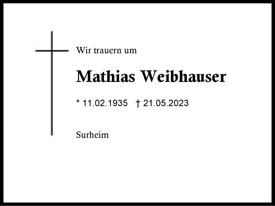 Traueranzeige von Mathias Weibhauser von Region Berchtesgadener Land