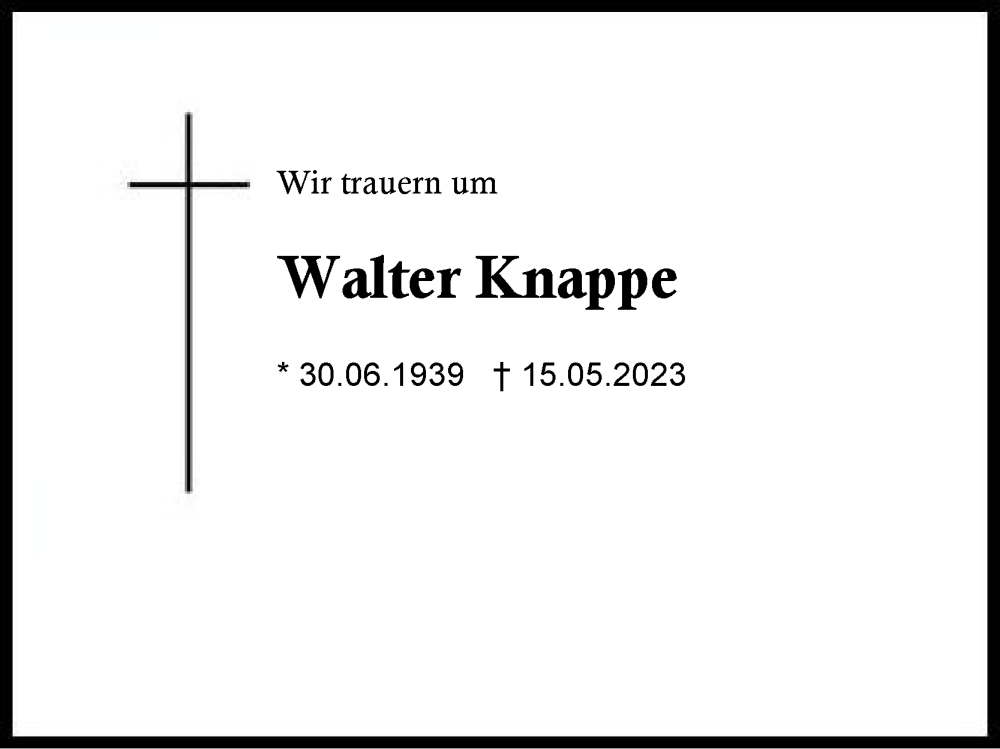  Traueranzeige für Walter Knappe vom 20.05.2023 aus Region Berchtesgadener Land