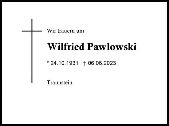 Traueranzeige von Wilfried Pawlowski von Region Chiemgau