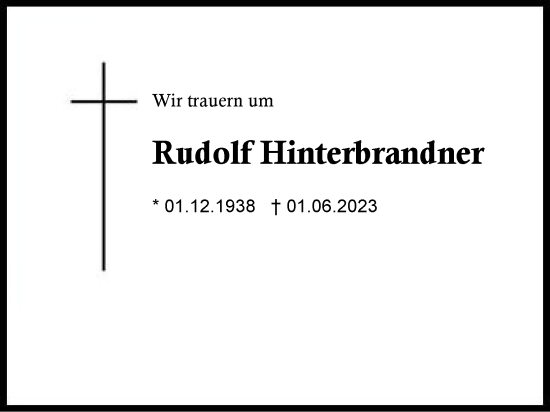 Traueranzeige von Rudolf Hinterbrandner von Region Chiemgau