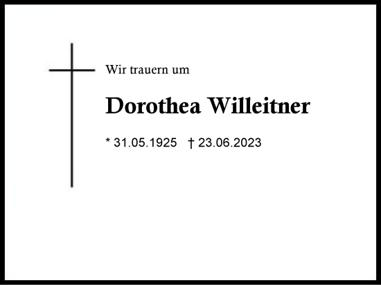 Traueranzeige von Dorothea Willeitner von Region Chiemgau