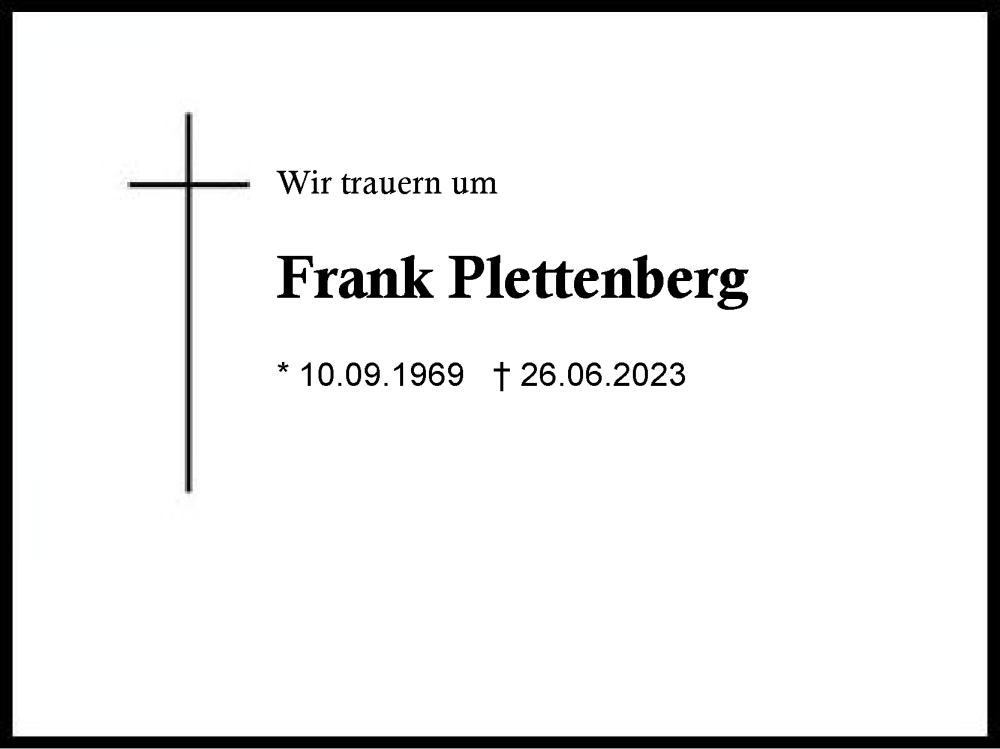  Traueranzeige für Frank Plettenberg vom 01.07.2023 aus Region Berchtesgadener Land