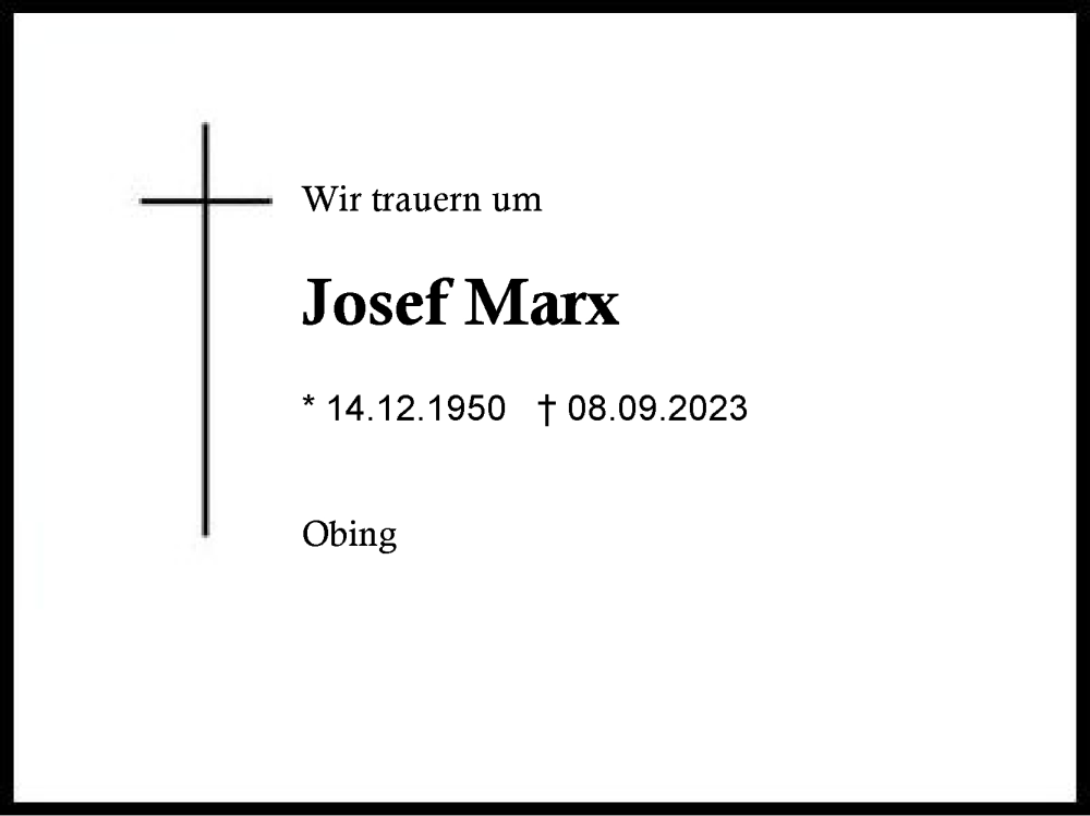  Traueranzeige für Josef Marx vom 16.09.2023 aus Traunstein