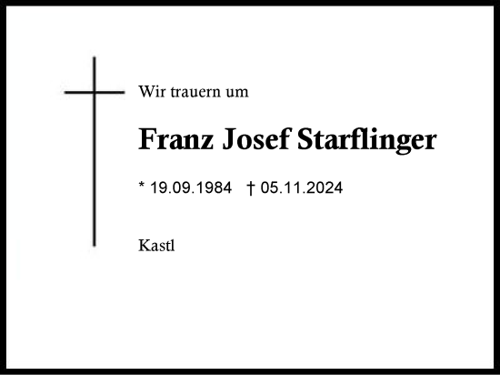 Traueranzeige von Franz Josef Starflinger von Traunstein