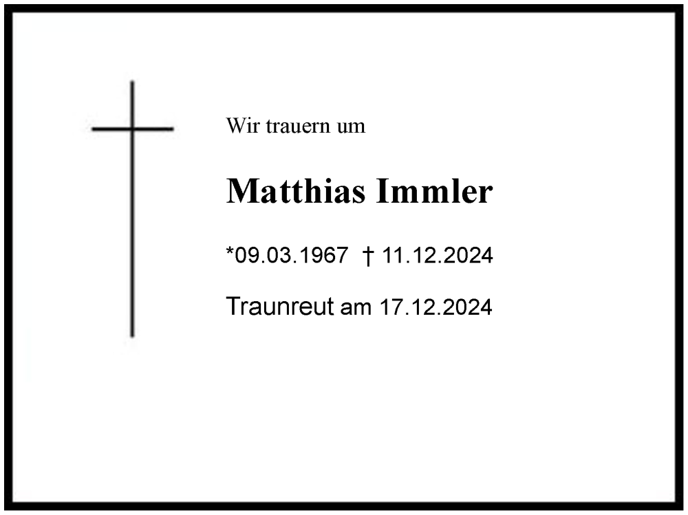  Traueranzeige für Matthias Immler vom 17.12.2024 aus Region Chiemgau