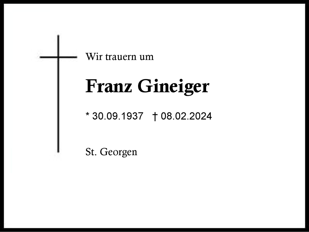  Traueranzeige für Franz Gineiger vom 10.02.2024 aus Traunstein