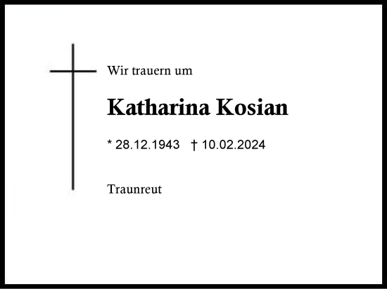 Traueranzeige von Katharina Kosian von Traunstein