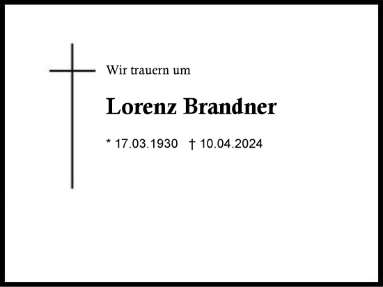 Traueranzeige von Lorenz Brandner von Region Chiemgau
