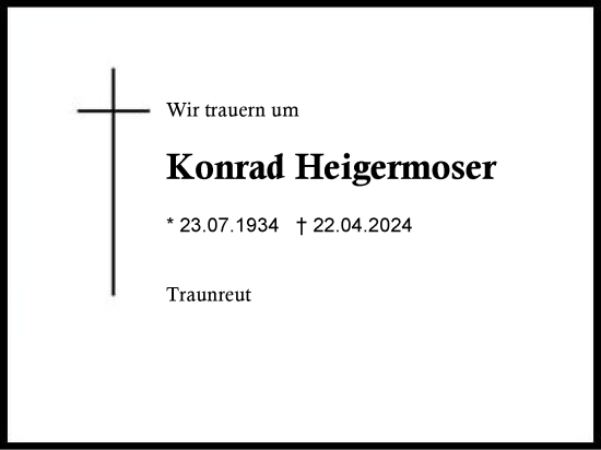 Traueranzeige von Konrad Heigermoser von Region Chiemgau