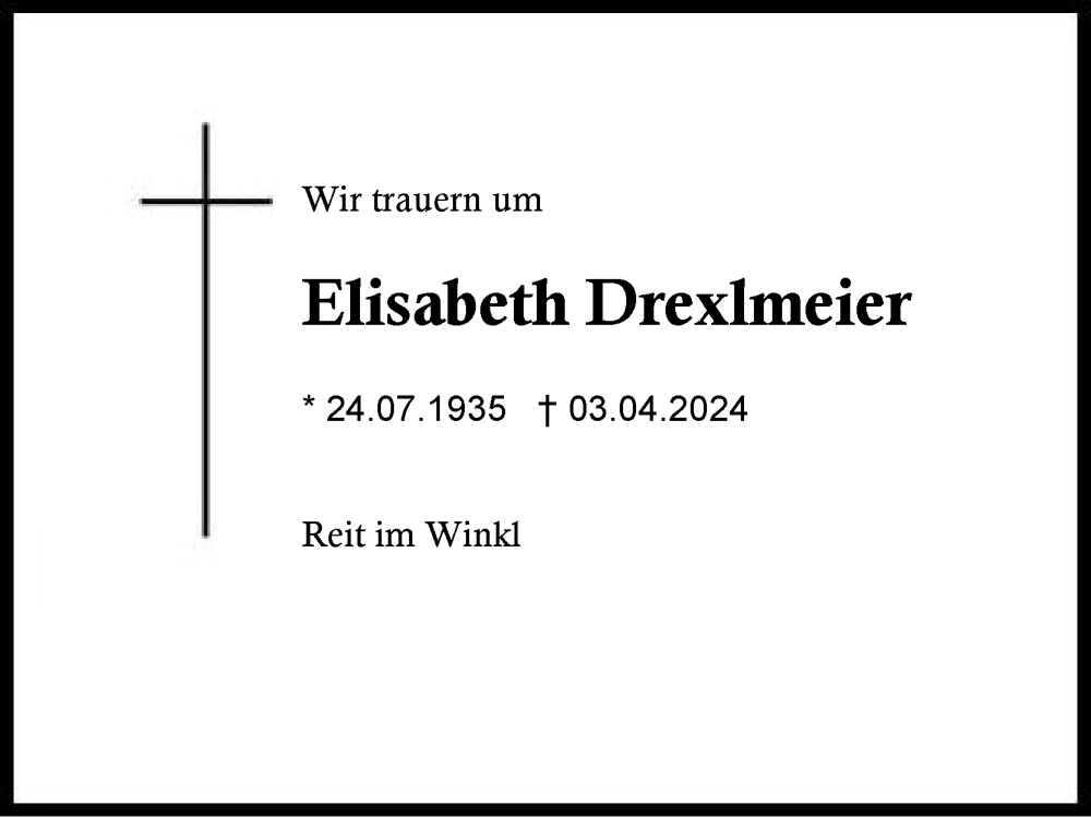  Traueranzeige für Elisabeth Drexlmeier vom 06.04.2024 aus Region Chiemgau