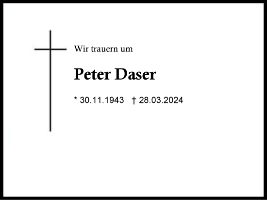 Traueranzeige von Peter Daser von Region Chiemgau
