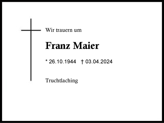 Traueranzeige von Franz Maier von Traunstein