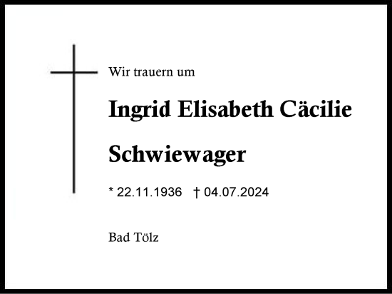 Traueranzeige von Ingrid Elisabeth Cäcilie Schwiewager von Traunstein