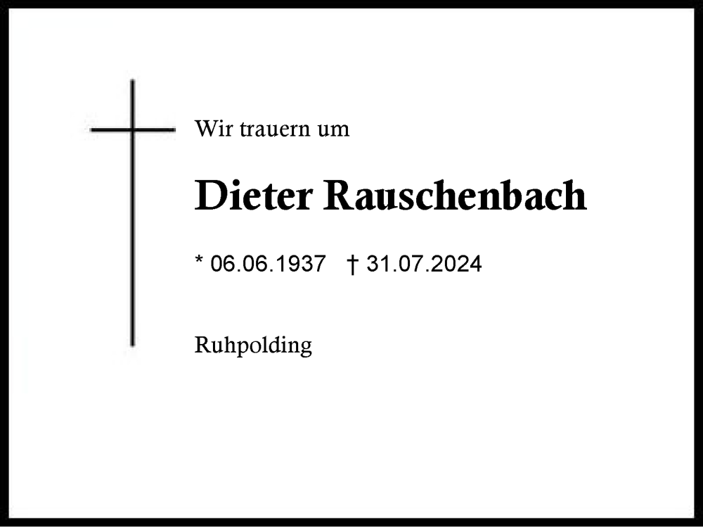  Traueranzeige für Dieter Rauschenbach vom 03.08.2024 aus Region Chiemgau