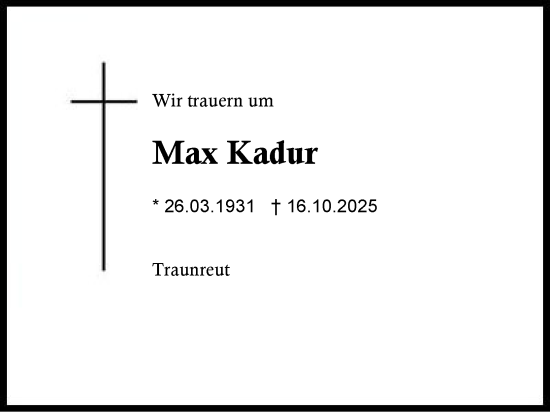 Traueranzeige von Max Kadur von Traunstein