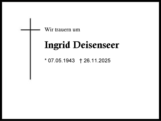 Traueranzeige von Ingrid Deisenseer von Region Chiemgau
