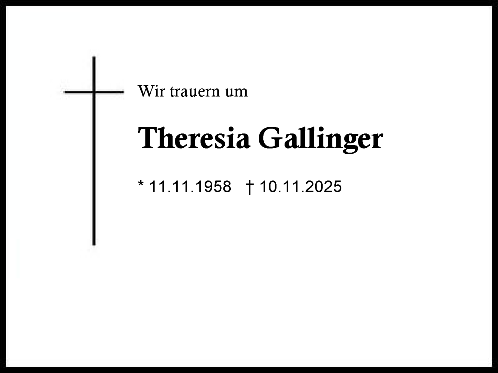  Traueranzeige für Theresia Gallinger vom 22.11.2025 aus Region Chiemgau