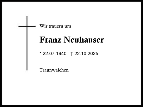 Traueranzeige von Franz Neuhauser von Traunstein