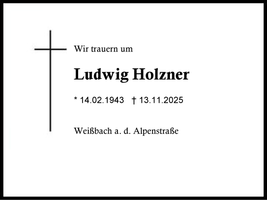 Traueranzeige von Ludwig Holzner von Region Berchtesgadener Land