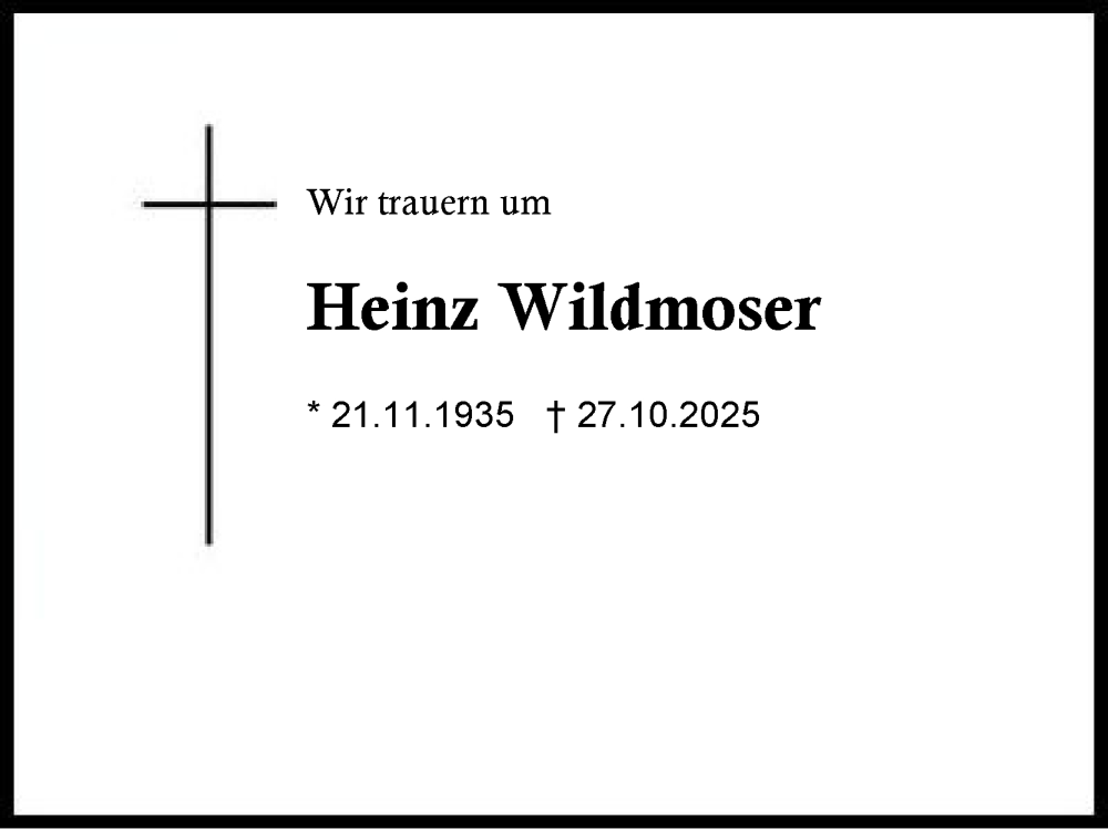  Traueranzeige für Heinz Wildmoser vom 08.11.2025 aus Traunstein