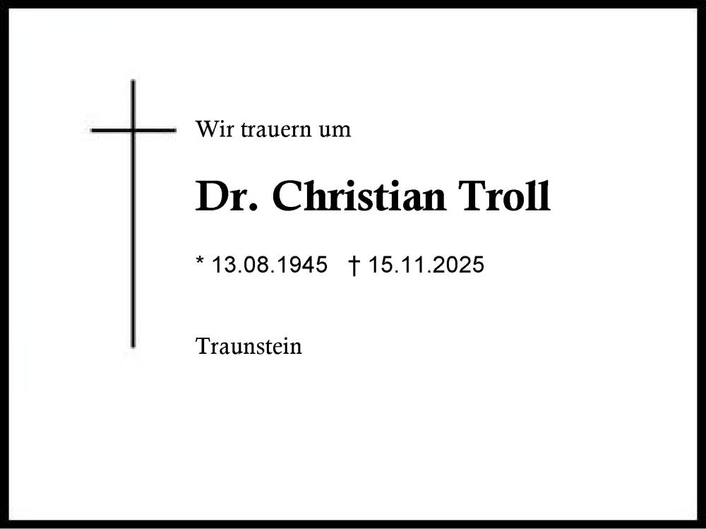  Traueranzeige für Christian Troll vom 22.11.2025 aus Region Chiemgau