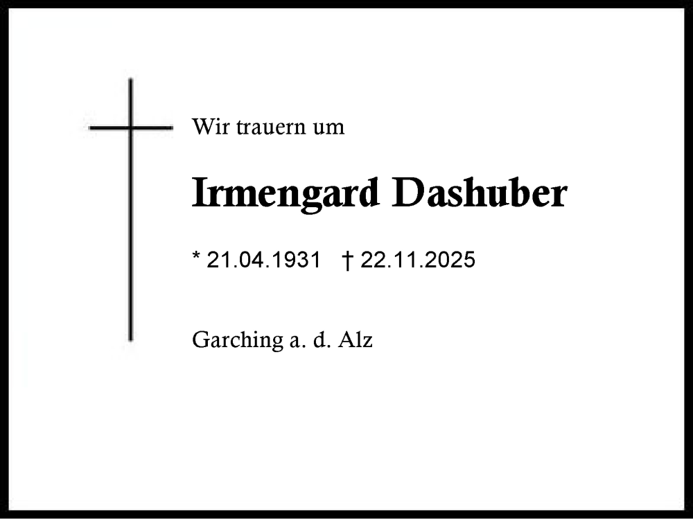  Traueranzeige für Irmengard Dashuber vom 25.11.2025 aus Traunstein