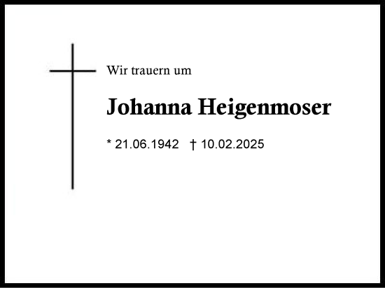 Traueranzeige von Johanna Heigenmoser von Region Chiemgau