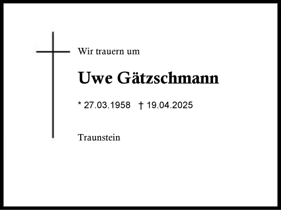 Traueranzeige von Uwe Gätzschmann von Region Chiemgau